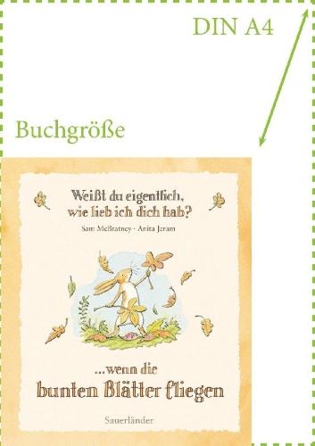 Buchcover und Innenansicht für das Buch: Weißt du eigentlich, wie lieb ich dich hab? Wenn die bunten Blätter fliegen