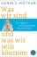 Buchcover und Innenansicht für das Buch: Was wir sind und was wir sein könnten
