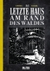 Buchcover und Innenansicht für das Buch: La dernière Maison juste avant la fôret blanc et noir