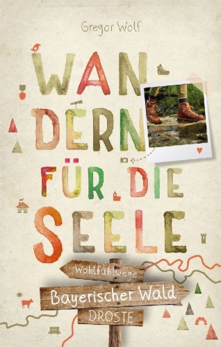 Buchcover und Innenansicht für das Buch: Bayerischer Wald. Wandern für die Seele