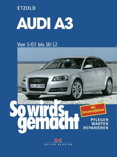 Buchcover und Innenansicht für das Buch: So wirds gemacht. AUDI A3 von 5/03 bis 10/12