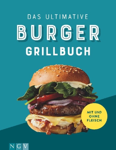 Buchcover und Innenansicht für das Buch: Das ultimative Burger-Grillbuch