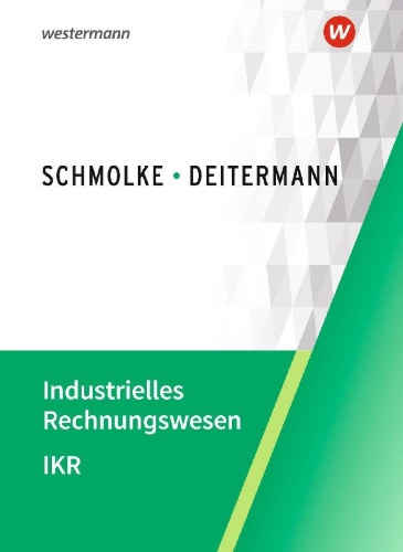 Buchcover und Innenansicht für das Buch: Industrielles Rechnungswesen - IKR. Schulbuch