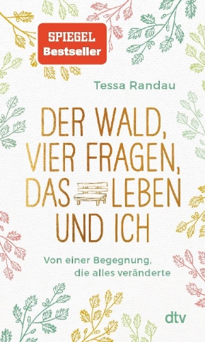 Buchcover und Innenansicht für das Buch: Der Wald, vier Fragen, das Leben und ich Von einer Begegnung, die alles veränderte