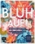Buchcover und Innenansicht für das Buch: Blüh auf!