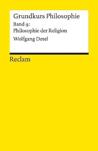 Buchcover und Innenansicht für das Buch: Grundkurs Philosophie. Band 9: Philosophie der Religion