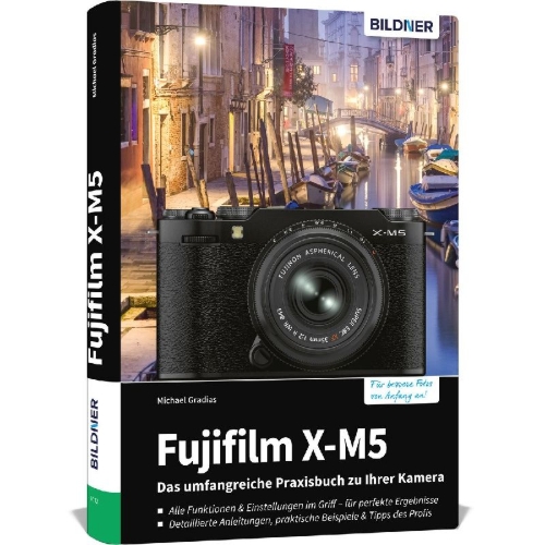 Buchcover und Innenansicht für das Buch: Fujifilm X-M5: Das umfangreiche Praxisbuch zu Ihrer Kamera