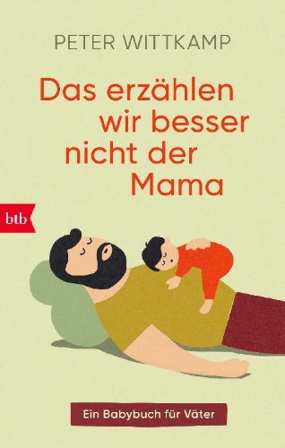 Buchcover und Innenansicht für das Buch: Das erzählen wir besser nicht der Mama