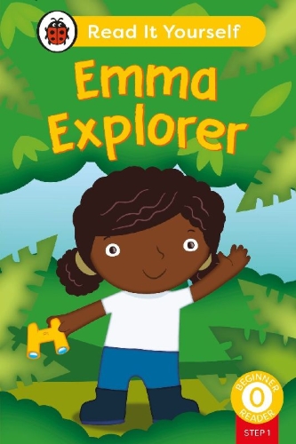 Buchcover und Innenansicht für das Buch: Emma Explorer (Phonics Step 1): Read It Yourself - Level 0 Beginner Reader