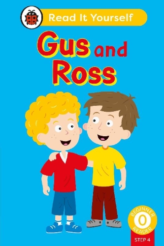 Buchcover und Innenansicht für das Buch: Gus and Ross (Phonics Step 4): Read It Yourself - Level 0 Beginner Reader