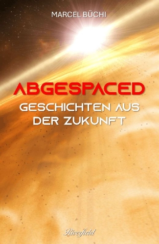 Buchcover und Innenansicht für das Buch: Abgespaced