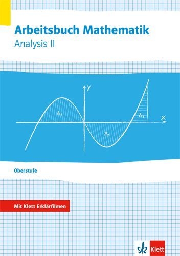 Buchcover und Innenansicht für das Buch: Arbeitsbuch Mathematik Oberstufe Analysis 2. Arbeitsbuch plus Erklärfilme Klassen 10-12 oder 11-13