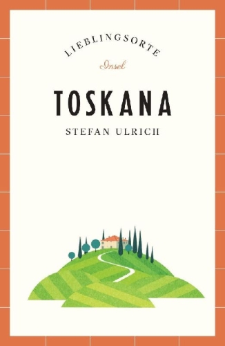 Buchcover und Innenansicht für das Buch: Toskana Reiseführer LIEBLINGSORTE
