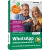 Buchcover und Innenansicht für das Buch: WhatsApp wirklich einfach erklärt - Die verständliche Anleitung für Ihr iPhone