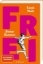 Buchcover und Innenansicht für das Buch: FREI - Bester Sommer (FREI 1)