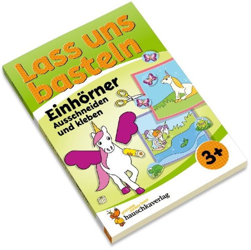 Buchcover und Innenansicht für das Buch: Lass uns basteln - Ausschneiden und kleben ab 3 Jahre - Einhörner