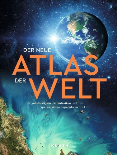 Buchcover und Innenansicht für das Buch: KUNTH Weltatlas Der neue Atlas der Welt