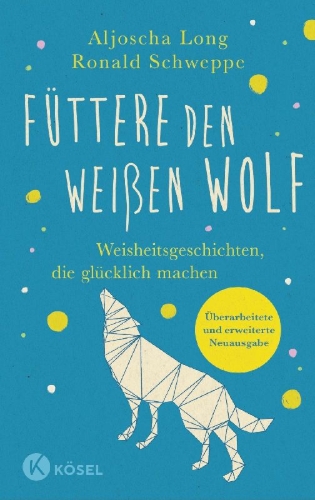 Buchcover und Innenansicht für das Buch: Füttere den weißen Wolf
