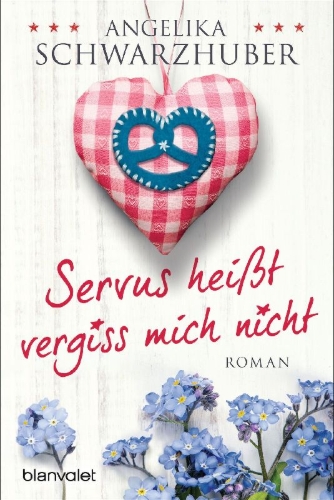 Buchcover und Innenansicht für das Buch: Servus heißt vergiss mich nicht