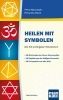 Buchcover und Innenansicht für das Buch: Heilen mit Symbolen. Die 64 wichtigsten Heilzeichen