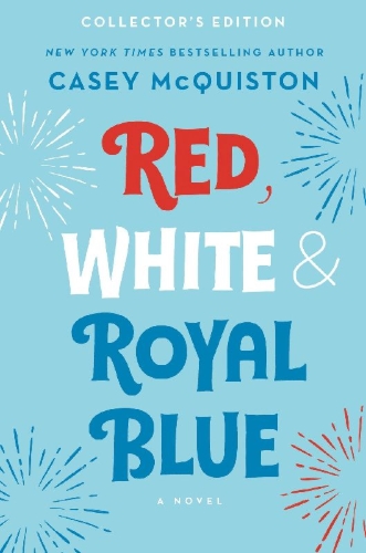 Buchcover und Innenansicht für das Buch: Red, White & Royal Blue: Collector's Edition