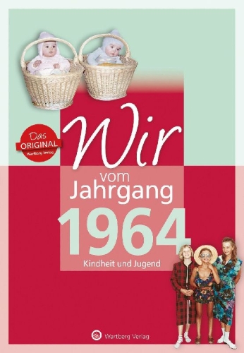 Buchcover und Innenansicht für das Buch: Wir vom Jahrgang 1964 - Kindheit und Jugend