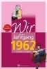 Buchcover und Innenansicht für das Buch: Wir vom Jahrgang 1962 - Kindheit und Jugend
