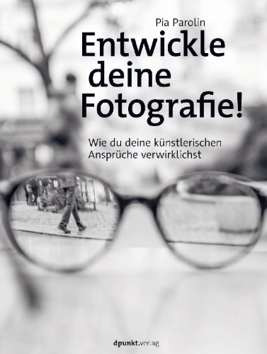 Buchcover und Innenansicht für das Buch: Entwickle deine Fotografie!
