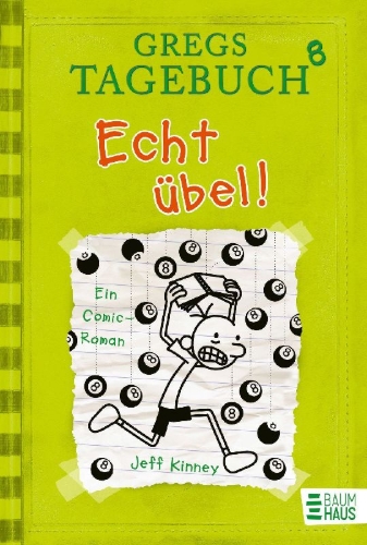 Buchcover und Innenansicht für das Buch: Gregs Tagebuch 8 - Echt übel!