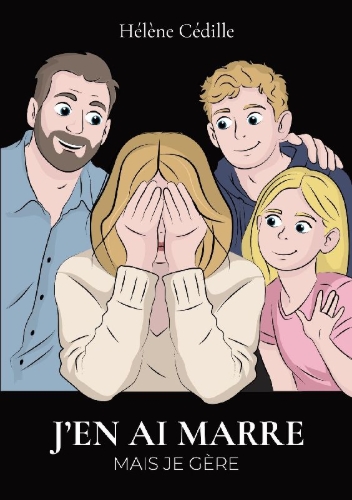 Buchcover und Innenansicht für das Buch: J'en ai marre mais je gère