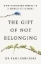 Buchcover und Innenansicht für das Buch: The Gift of Not Belonging