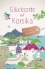 Buchcover und Innenansicht für das Buch: Glücksorte auf Korsika