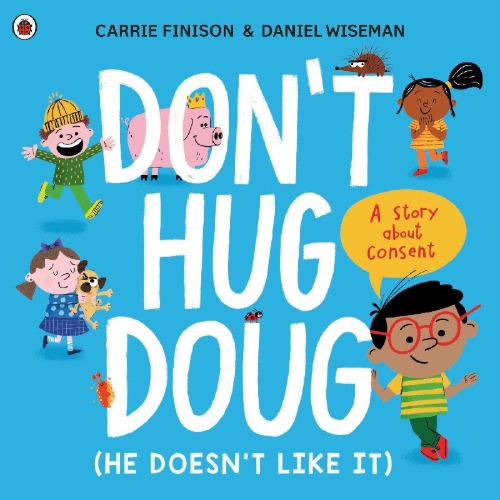 Buchcover und Innenansicht für das Buch: Don't Hug Doug (He Doesn't Like It)