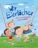 Buchcover und Innenansicht für das Buch: Wir Eierlöcher ... und die Nestschaukel gehört uns!