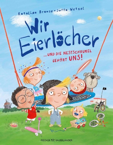 Buchcover und Innenansicht für das Buch: Wir Eierlöcher ... und die Nestschaukel gehört uns!