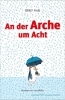 Buchcover und Innenansicht für das Buch: An der Arche um Acht