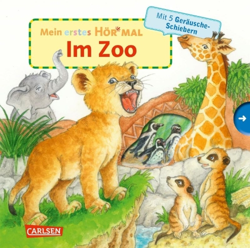 Buchcover und Innenansicht für das Buch: Mein erstes Hör mal (Soundbuch ab 1 Jahr): Im Zoo
