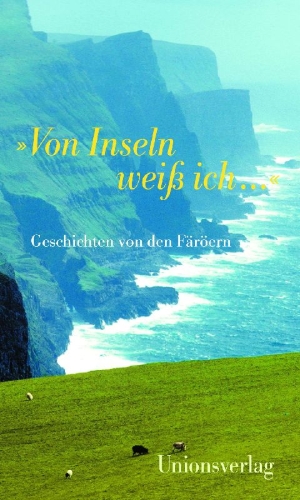 Buchcover und Innenansicht für das Buch: »Von Inseln weiß ich ...«