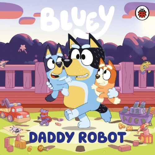 Buchcover und Innenansicht für das Buch: Bluey: Daddy Robot