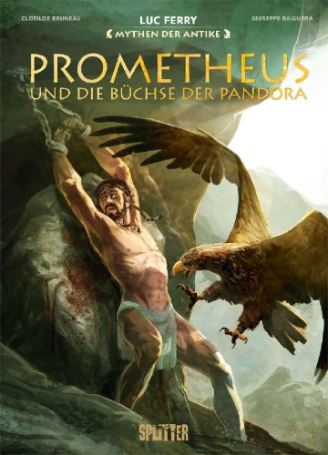 Buchcover und Innenansicht für das Buch: Mythen der Antike: Prometheus und die Büchse der Pandora (Graphic Novel)