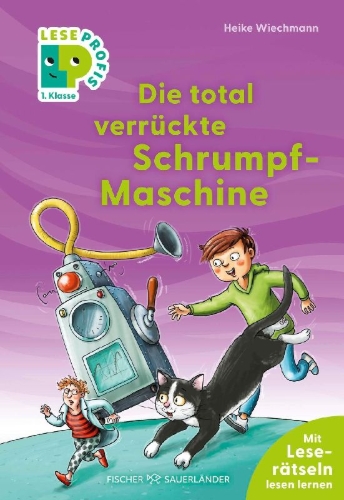Buchcover und Innenansicht für das Buch: Leseprofis - Die total verrückte Schrumpf-Maschine, 1. Klasse