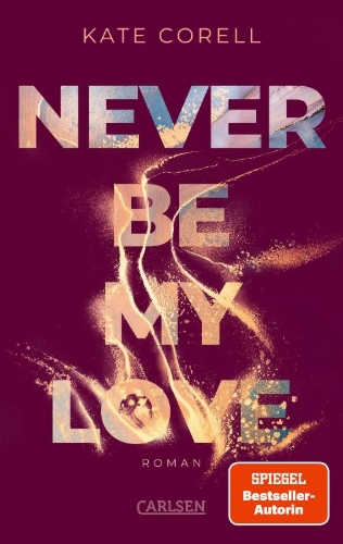 Buchcover und Innenansicht für das Buch: Never Be My Love (Never Be 3)