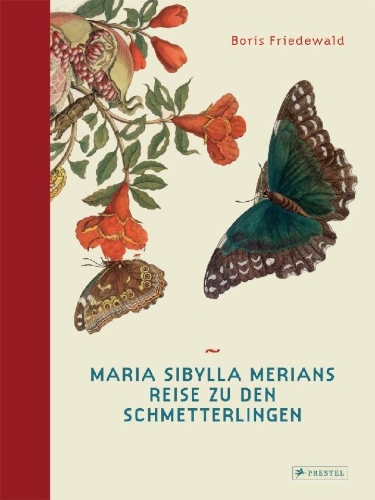 Buchcover und Innenansicht für das Buch: Maria Sibylla Merians Reise zu den Schmetterlingen