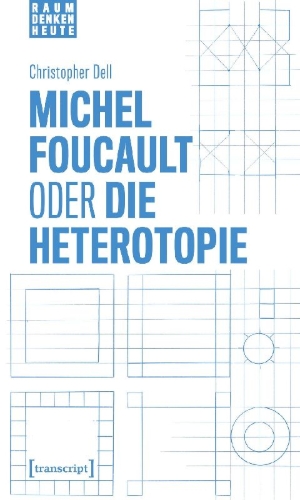 Buchcover und Innenansicht für das Buch: Michel Foucault oder die Heterotopie