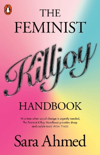 Buchcover und Innenansicht für das Buch: The Feminist Killjoy Handbook
