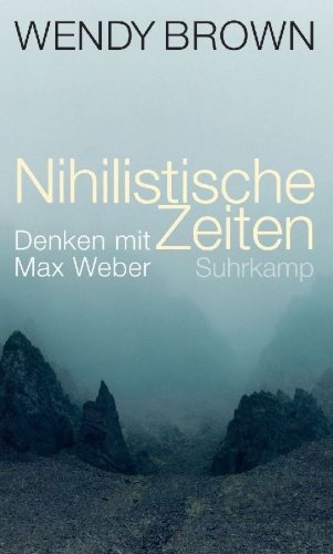 Buchcover und Innenansicht für das Buch: Nihilistic Times. Thinking with Max Weber