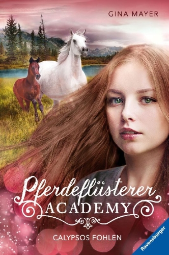 Buchcover und Innenansicht für das Buch: Pferdeflüsterer-Academy, Band 6: Calypsos Fohlen