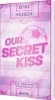 Buchcover und Innenansicht für das Buch: Our Secret Kiss. Die Tochter vom Coach (Secret-Reihe 1)