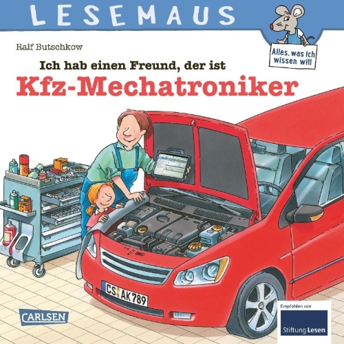 Buchcover und Innenansicht für das Buch: LESEMAUS 32: Ich hab einen Freund, der ist Kfz-Mechatroniker