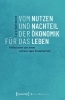 Buchcover und Innenansicht für das Buch: Vom Nutzen und Nachteil der Ökonomik für das Leben